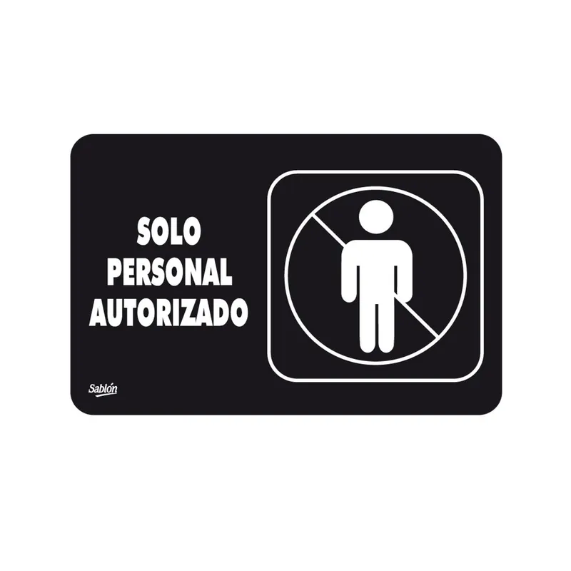 Señal solo personal autorizado — Placa Rígida Autoadherible Mediana — Visibilidad de 0 a 8 metros